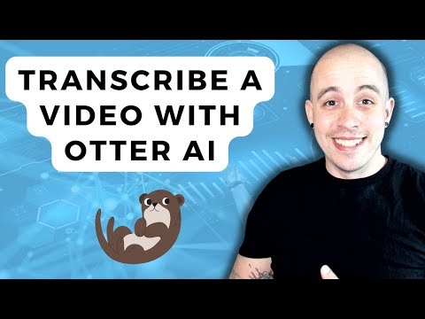 How to transcribe a video using Otter AI