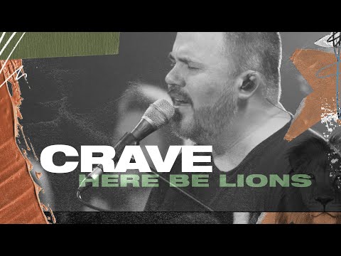 Crave - Here Be Lions (Official Live Video)