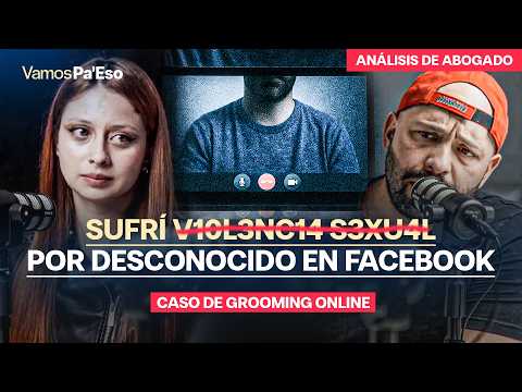 GROOMING online: Un D3L1T0 que 4F3CT4 sobre todo a M3N0R3S en REDES SOCIALES | Cap. 18