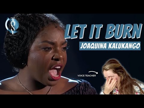Voice Teacher Reacts to Let It Burn by Joaquina Kalukango