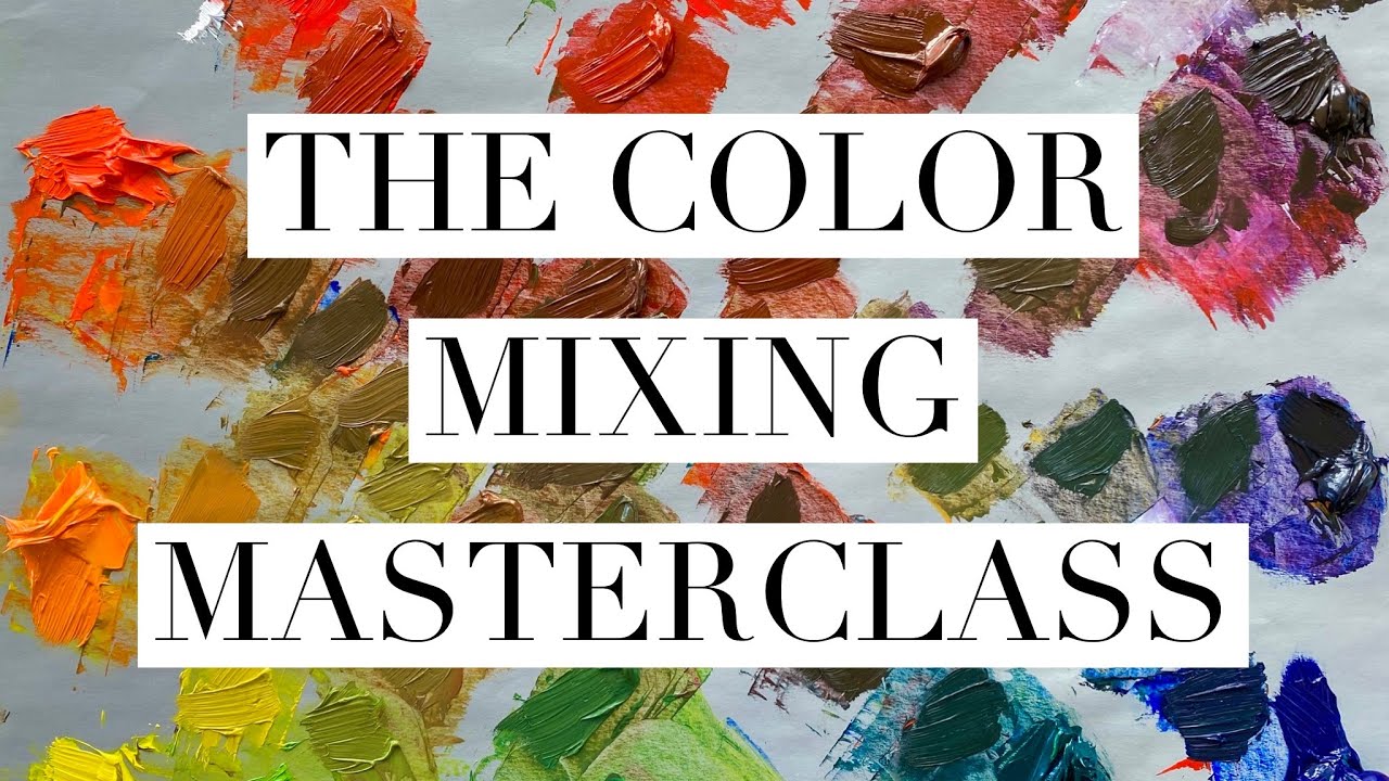 The Color Mixing Masterclass