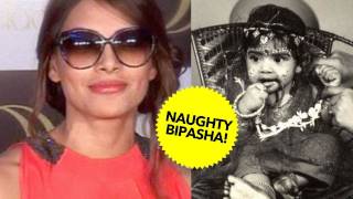 Bipasha Basu: I was a very naughty kid!