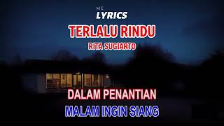 Download lagu TERLALU RINDU - RITA SUGIARTO (LIRIK) mp3 Download lagu TERLALU RINDU - RITA SUGIARTO (LIRIK) mp3