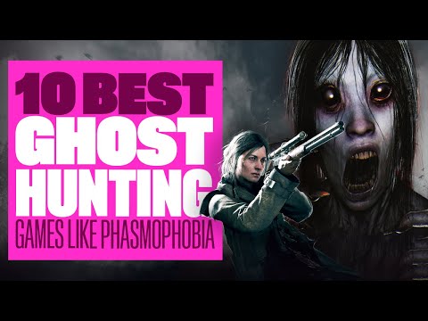 10 Best Ghost Hunting Games To Play Right Now - BEST GHOSTBUSTER SIMS