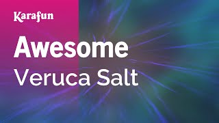 Karaoke Awesome - Veruca Salt *