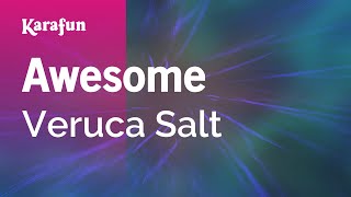 Karaoke Awesome - Veruca Salt *