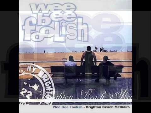 Wee Bee Foolish - Properly Done