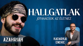 Azahriah /HALLGATLAK - Jótanácsok az élethez