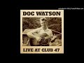 Doc Watson - Somebody Touched Me (Live)