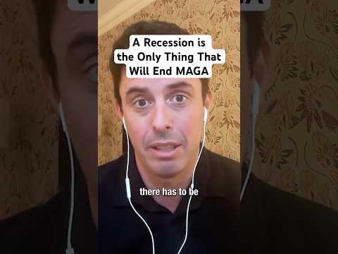 A Recession is the Only Thing That Will End MAGA