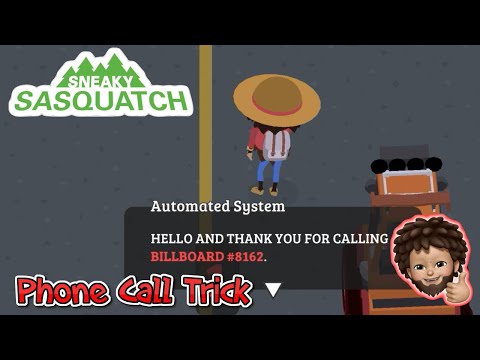 Sneaky Sasquatch - Phone call trick to pass the security guard