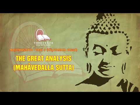 3. The Great Analysis (Mahāvedalla Sutta) | Majjhimanikāya - Part 5 (CŪḶAYAMAKA VAGGA)