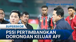 Erick Thohir Pertimbangkan Timnas Indonesia Didorong untuk Keluar dari Piala AFF