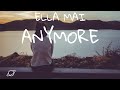 Ella Mai Anymore Lyric Video