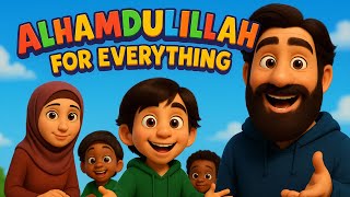 Download lagu Alhamdulillah for Everything | Kids Islamic Nasheed | No Music mp3 Download lagu Alhamdulillah for Everything | Kids Islamic Nasheed | No Music mp3