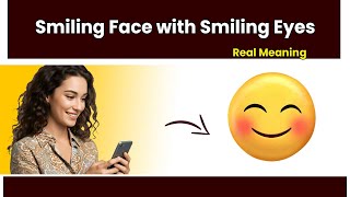 😊 Smiling Face with Smiling Eyes Meaning | 😊 Meaning