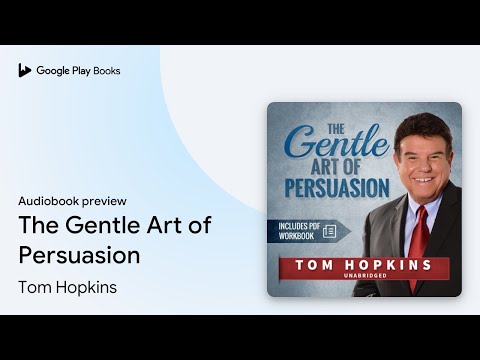 The Gentle Art of Persuasion by Tom Hopkins · Audiobook preview