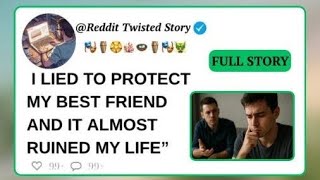 I Lied to Protect My Best Friend — and It Almost Ruined My Life”