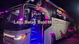 Download lagu Lagu Batak Baju Nabirong || Bus Dalam Penjalanan Malam mp3