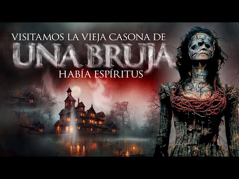 We visited an old witch's house; there were spirits