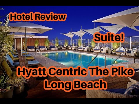 Hotel Review: Hyatt Centric The Pike Long Beach - Suite Review Nov 12-13 2022