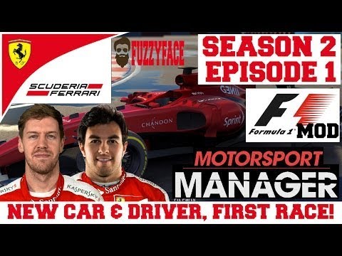 Ferrari S02E01: NEW CAR, NEW DRIVER, FIRST RACE! - F1 Mod for Motorsport Manager - 2017 Season