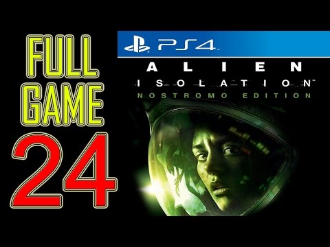 Alien Isolation Walkthrough Part 24 PS4 Gameplay lets play playthrough let's play - No Commentary