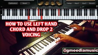 How to use Left hand Chord & Drops 2 Piano Voicing to sound like Pro | Step by Step Beginner Guide