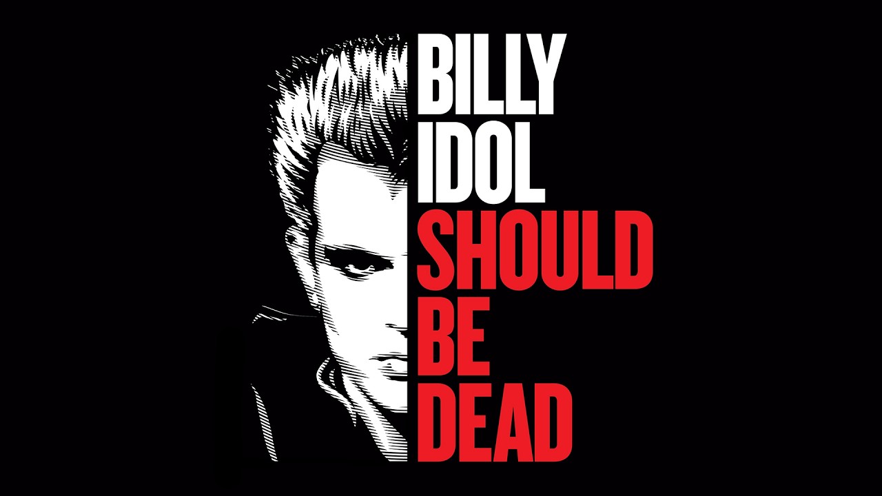Billy Idol - Billy Idol Should Be Dead (Official Trailer) - YouTube