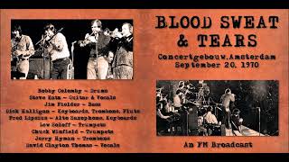 Blood, Sweat &amp; Tears Live at the Concertgebouw, Amsterdam - 1970 (audio only)