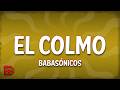 Babasónicos - El Colmo (Letra/Lyrics)