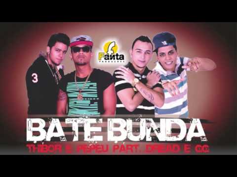 THIBOR & PEPEU / DREAD E GG - BATE BUNDA (2014)