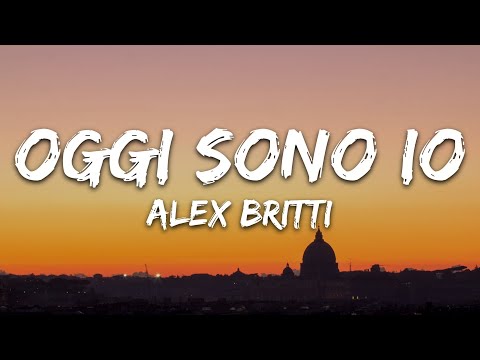 Alex Britti - Oggi Sono Io (Testo/Lyrics)
