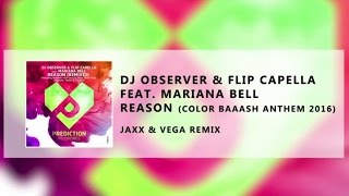 DJ Observer & Flip Capella feat. Mariana Bell - Reason (Jaxx & Vega Remix)