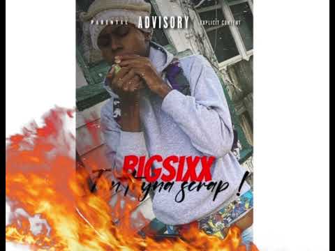 BigSixx - Ian Tryna Scrap! (@Prodab3278)