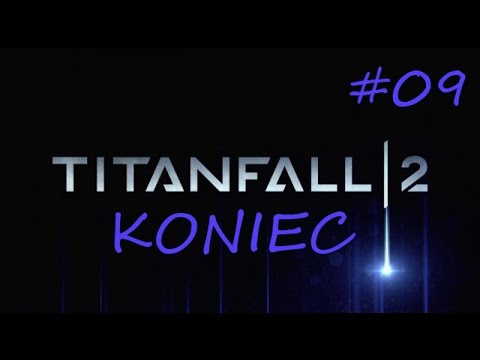 Zagrajmy w Titanfall 2 PL (09) Ostateczne Starcie PC [KONIEC] (gameplay pl)