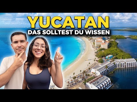 YUCATAN: 10 Dinge, die wir gerne VOR Yucatan Urlaub gewusst hätten (Sicherheit, Transport, Visum)
