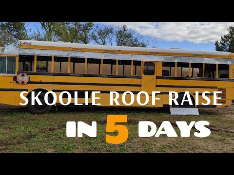 Skoolie Roof Raise in 1 Week | Skoolie Conversion
