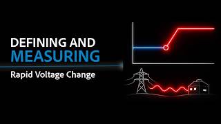 Defining and Measuring Rapid Voltage Change