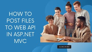 How to Post Files to Web API in ASP.NET MVC: Complete Guide