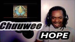 Chuuwee - "Hope" | MY REACTION |