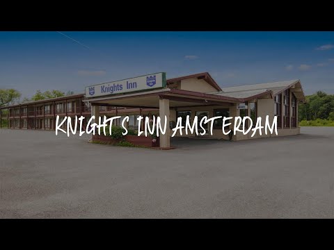 Knights Inn Amsterdam Review - Amsterdam , United States of America