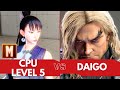SF6 ✌️ CPU Level 5 (Modern Chun Li) vs Daigo (Ken) ✌️ - Street fighter 6 | スト６ | 快打旋風6 | 快打6 |