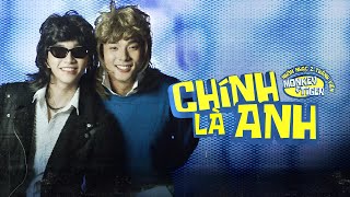 CHÍNH LÀ ANH - MONKEY & TIGER | Official Music Video
