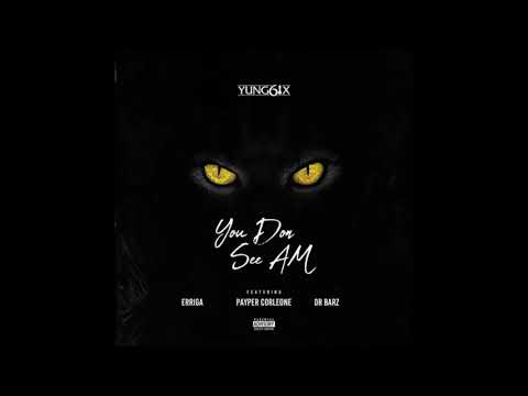 Yung6ix – “You Don See Am” (Official Video) ft  Erigga, Payper Corleone, Dr Barz Mp3 Download
