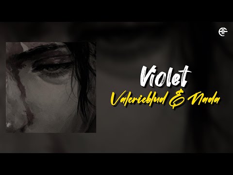 Valerie Ft Nada - VIOLET (Lyrics video)