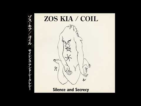 Zos Kia / Coil - Silence and Secrecy