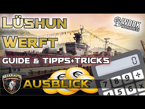 Lüshun Werft  GUIDE & TIPPS + TRICKS für World of Warships #worldofwarships