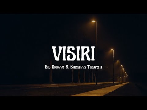 Visiri - Lyric Video | Sid Sriram | Shashaa Tirupati | ENPT