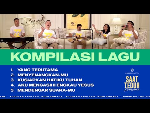 Kompilasi Lagu Saat Teduh Bersama - Episode 86 (Official Philip Mantofa)
